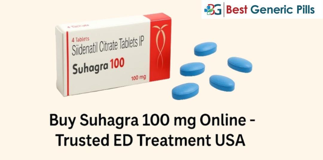 Buy Suhagra 100 mg Tablet Online from Bestgenericpill – Trusted Erectile Dysfunction Treatment in the USA